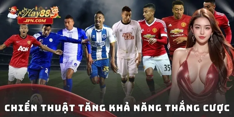 Chiến thuật tăng khả năng thắng cược