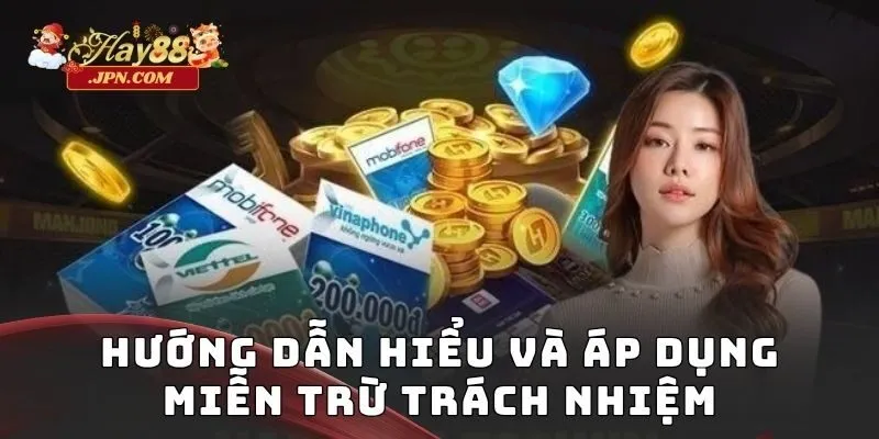 Hướng dẫn hiểu và áp dụng miễn trừ trách nhiệm