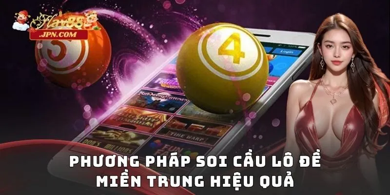 Phương pháp soi cầu lô đề miền Trung hiệu quả